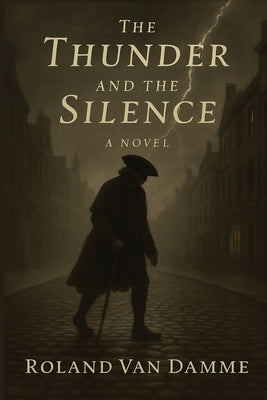 The Thunder and the Silence by Van Damme, Roland