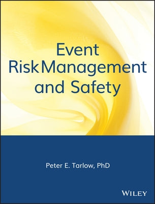 Event Risk Management and Safety by Tarlow, Peter E.