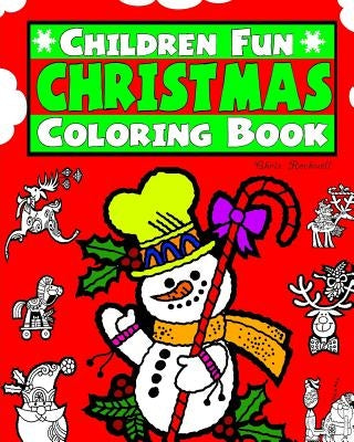 Childrens Fun Christmas Coloring Book by Rockwell, Christ