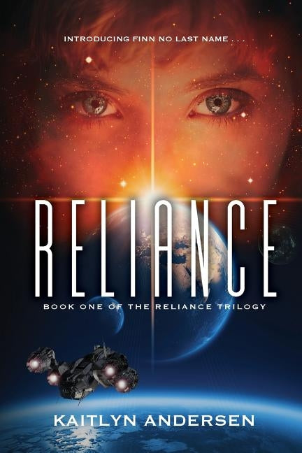 Reliance: Book One of the Reliance Trilogy by Andersen, Kaitlyn