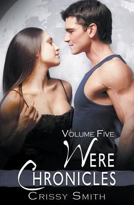 Were Chronicles: Vol 5 by Smith, Crissy
