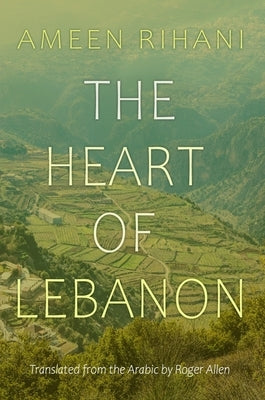 The Heart of Lebanon by Allen, Roger