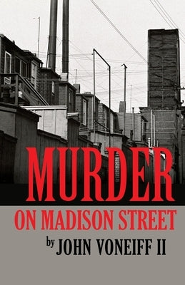 Murder on Madison Street by Voneiff, John