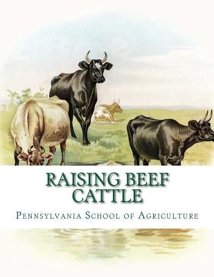 Raising Beef Cattle: Agricultural Bulletin 138 by Chambers, Jackson