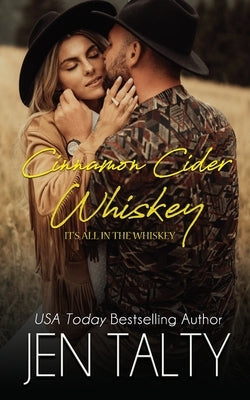 Cinnamon Cider Whiskey by Talty, Jen