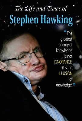The Life and Times of Stephen Hawking by Sharma, Mahesh