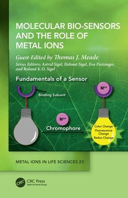 Molecular Bio-Sensors and the Role of Metal Ions by Meade, Thomas J.