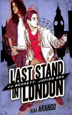 Last Stand in London by Arango, Alba