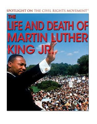 The Life and Death of Martin Luther King Jr. by Vietze, Andrew