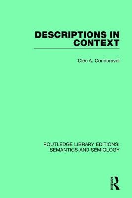 Descriptions in Context by Condoravdi, Cleo A.