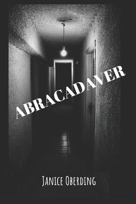 Abracadaver by Oberding, Janice