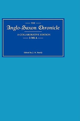 Anglo-Saxon Chronicle 3 MS a by Bately, Janet M.