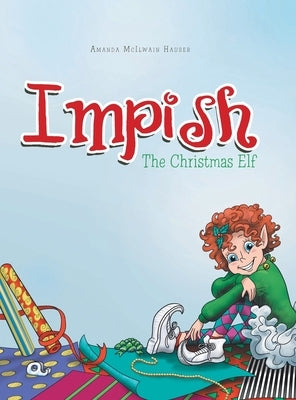 Impish: The Christmas Elf by Hauser, Amanda McIlwain