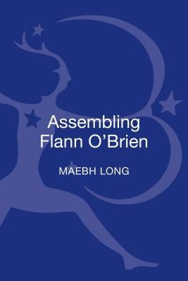 Assembling Flann O'Brien by Long, Maebh
