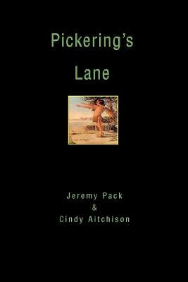 Pickering's Lane by Pack, Jeremy J.