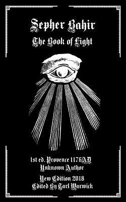 The Sepher Bahir: The Book of Light by Warwick, Tarl