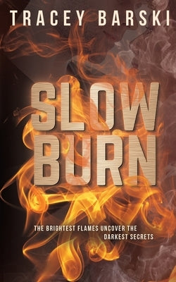 Slow Burn by Barski, Tracey