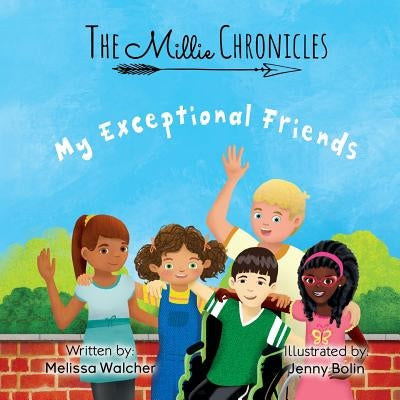 My Exceptional Friends by Walcher, Melissa