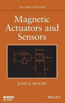 Magnetic Actuators and Sensors by Brauer, John R.