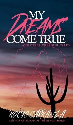 My Dreams Come True by Carranza, Rocio