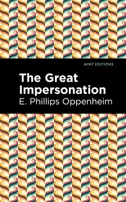 The Great Impersonation by Oppenheim, E. Phillips