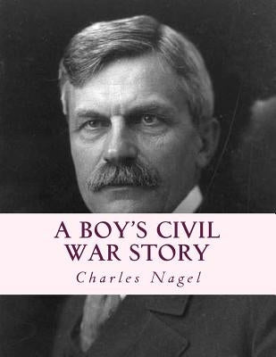 A Boy's Civil War Story: Annotated and with Color Illustrations by Engelking Mba, Stephen A.