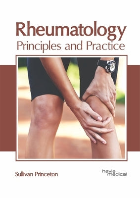 Rheumatology: Principles and Practice by Princeton, Sullivan