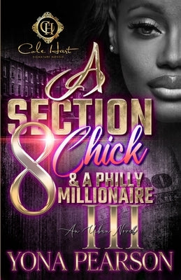 A Section 8 Chick & A Philly Millionaire 3: An African American Romance by Yona