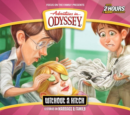 Without a Hitch: 6 Stories on Marriage & Family by Focus on the Family