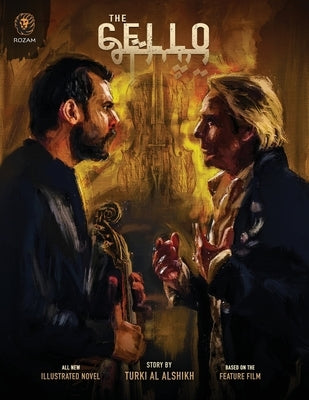 The Cello: Official Illustrated Novel by Alshikh, Turki Al