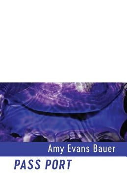 Pass Port: Sound((ing))S 1 by Evans Bauer, Amy