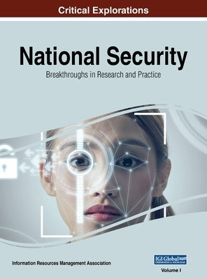 National Security: Breakthroughs in Research and Practice, VOL 1 by Management Association, Information Reso