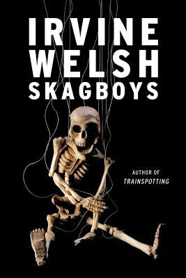 Skagboys by Welsh, Irvine