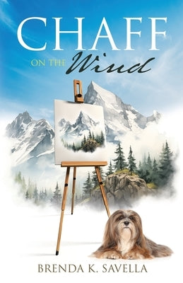 Chaff on the Wind by Savella, Brenda K.