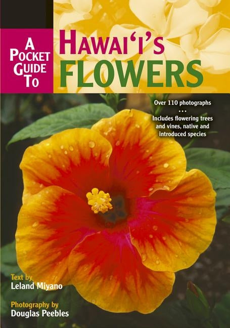 A Pocket Guide to Hawaii's Flowers by Peebles, Douglas