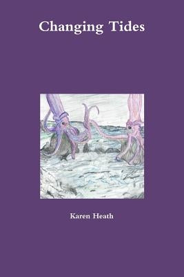 Changing Tides by Heath, Karen