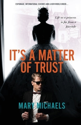 It's a Matter of Trust by Michaels, Mary