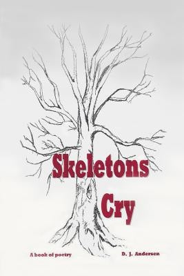 Skeletons Cry by Badgley, C. Stephen