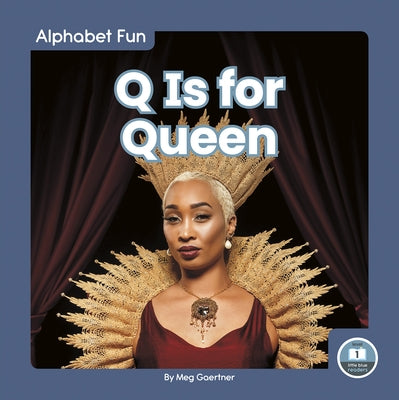 Q Is for Queen by Gaertner, Meg