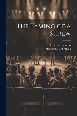 The Taming of a Shrew by Praetorius, Charles