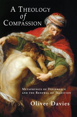 A Theology of Compassion by Davies, Oliver