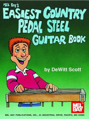 Mel Bay's Easiest Country Pedal Stell Guitar Book by Scott, DeWitt