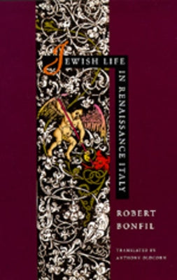 Jewish Life in Renaissance Italy by Bonfil, Robert