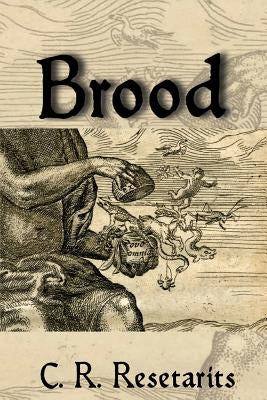 Brood by Resetarits, C. R.