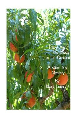 There Ain't No Body in the Orchard by Leonard, Mary