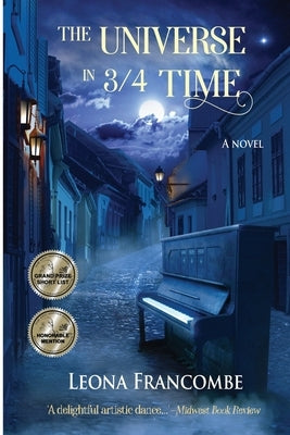 The Universe in 3/4 Time: A Novel of Old Europe by Francombe, Leona