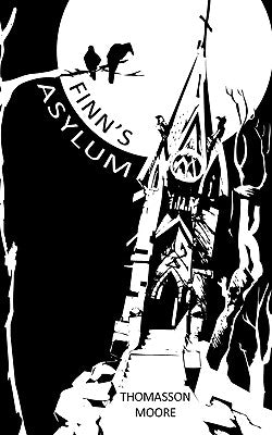 Finn's Asylum by Moore, Thomasson