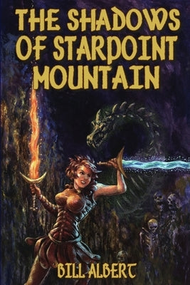 The Shadows of Starpoint Mountain by Albert, Bill