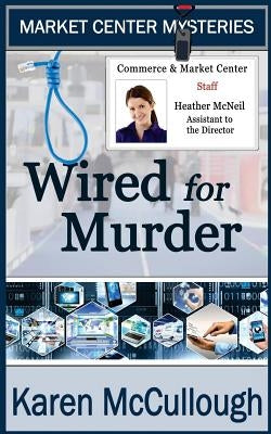 Wired for Murder by McCullough, Karen
