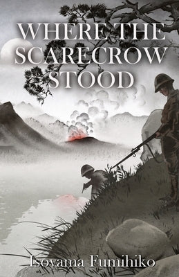 Where the Scarecrow Stood by Fumihiko, Isoyama